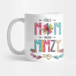 First Mom Now Mimzy Wildflowers Happy Mothers Day Mug
